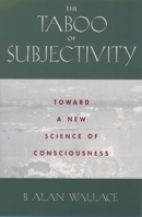 The Taboo of Subjectivity: Toward a New Science of Consciousness 0195132076 Book Cover