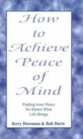 How To Achieve Peace Of Mind 1559584858 Book Cover