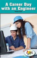 A Career Day with an Engineer 1499497989 Book Cover