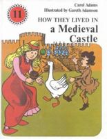 How They Lived in a Medieval Castle 0718824393 Book Cover
