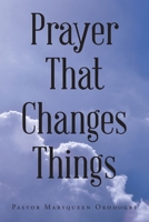 Prayer That Changes Things 1646286154 Book Cover