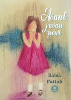 Avant, j'avais peur B09RMQN8JS Book Cover