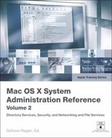 Apple Training Series: Mac OS X v10.4 System Administration Reference, Volume 2 (Apple Training) 0321423151 Book Cover