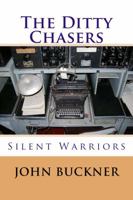 The Ditty Chasers: Communications Intelligence during WWII 099789492X Book Cover