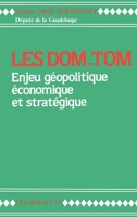 Les DOM-TOM enjeu géopolitique, économique et stratégique 2738400701 Book Cover