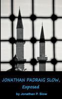 Jonathan Padraig Slow, Exposed 1499293569 Book Cover