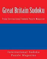 Great Britain Sudoku: From International Sudoku Puzzle Magazine 1475002424 Book Cover