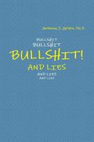 Bullshit! and Lies 0999300644 Book Cover