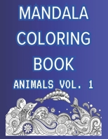 Mandala coloring book: Animals vol. 1 (Mandala Animals coloring books) B0CVXCKBN3 Book Cover