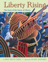 Liberty Rising: The Story of the Statue of Liberty 1250027209 Book Cover