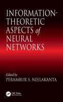 Information-Theoretic Aspects of Neural Networks 0849331986 Book Cover