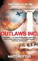 Outlaws Inc.: Under the Radar and on the Black Market with the World's Most Dangerous Smugglers 1608195309 Book Cover