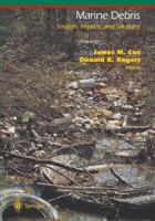 Marine Debris: Sources, Impacts, and Solutions (Springer Series on Environmental Management) 0387947590 Book Cover