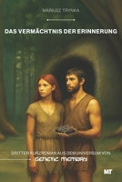 Das Vermächtnis der Erinnerung: Dritter Kurzroman aus dem Universum von GENETIC MEMORY 8397790233 Book Cover
