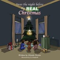 Twas the Night Before the Real Christmas 149840779X Book Cover