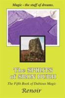 The Spirits of Sron Dubh: The Fifth Book of Dubious Magic 0994617526 Book Cover