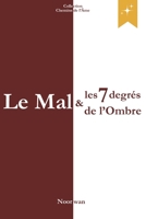 Le Mal et les 7 degrés de l'Ombre: Les mécanismes cachés du mal et l’éveil de la conscience (Chemins de l’Âme) (French Edition) B0FXTYGNK4 Book Cover