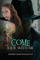 Come Ride With Me 1963735641 Book Cover