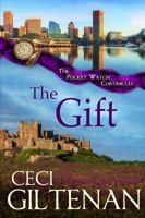 The Gift: The Pocket Watch Chronicles 1942623925 Book Cover