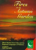 Fires in an Autumn Garden: Short Stories from Urdu and the Regional Languages of Pakistan (Jubilee) 0195778472 Book Cover