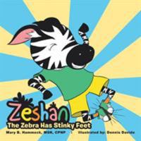 Zeshan: The Zebra Has Stinky Feet 1543430252 Book Cover