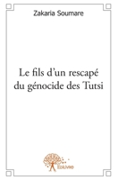 Le fils d'un rescapé du génocide des Tutsi (French Edition) 2332569626 Book Cover