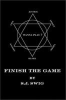 Finish The Game 0595241085 Book Cover