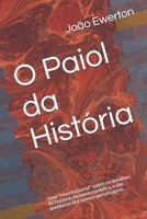 O Paiol da Hist�ria: Uma "resenha jovial" sobre os detalhes da hist�ria, da nova rep�blica, e das aventuras dos nossos personagens. B084G5DXYD Book Cover