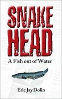 Snakehead: A Fish out of Water 1588341542 Book Cover