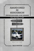 Abandoned in Henderson: Steven T. Koecher Disappears at High Noon Sunday, December 13, 2009 1917116187 Book Cover