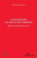 L'électricité au siècle des Lumières: Nollet, Franklin & les autres (Acteurs de La Science) (French Edition) 2343081891 Book Cover