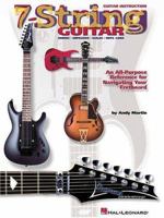 7-String Guitar: An All-Purpose Reference for Navigating Your Fretboard 0634015761 Book Cover