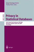 Privacy in Statistical Databases: CASC Project International Workshop, PSD 2004, Barcelona, Spain, June 9-11, 2004, Proceedings (Lecture Notes in Computer Science) 3540221182 Book Cover