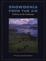 Snowdonia from the Air: Patterns in the Landscape Pb 0948161078 Book Cover