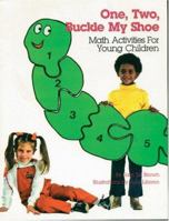 One Two Buckle My Shoe: Math Activities For Young Children 0876591039 Book Cover
