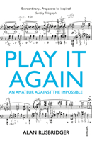 Play It Again: An Amateur Against The Impossible 0374232911 Book Cover