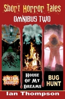 Short Horror Tales - Omnibus 2 1719862257 Book Cover