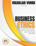 The Trust Dividend: How Ethics Build Unstoppable Brands B0DRSRCS6R Book Cover