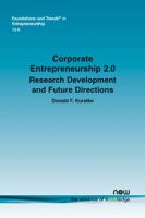 Corporate Entrepreneurship 2.0: Research Development and Future Directions (Foundations and Trends 1680833421 Book Cover
