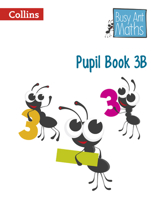 Busy Ant Maths 2nd Edition – Pupil Book 3B 0007562381 Book Cover