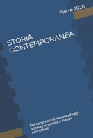 Storia Contemporanea: Dal congresso di Vienna ad oggi - attraverso schemi e mappe concettuali B089M618Q6 Book Cover