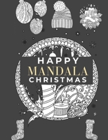 Happy Mandala Christmas: Thoughtful designs to help you relax and relieve stress in Christmas & Winter, Christmas Mandala Coloring Book for Adu B08QS68SW5 Book Cover