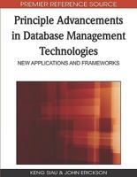 Principle Advancements In Database Management Technologies: New Applications and Frameworks 1605669040 Book Cover