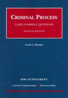 Weinreb's 2006 Supplement to Cases, Comments And Questions on Criminal Process (University Casebook) (University Casebook) 159941144X Book Cover