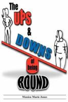 The Ups and Downs of Being Round 0977443566 Book Cover