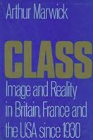 Class: Image and Reality in Britain, France and the USA Since 1930 0002161990 Book Cover