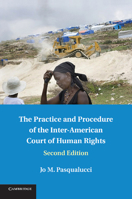 The Practice and Procedure of the Inter-American Court of Human Rights 1107691907 Book Cover