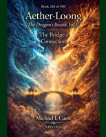 Aether-Loong: The Dragon's Breath, Vol II: The Bridge of Connection (Vovina) B0GS1TGVMQ Book Cover