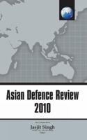 Asian Defence Review 2010 9380502532 Book Cover