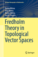 Fredholm Theory in Topological Vector Spaces 3032247373 Book Cover